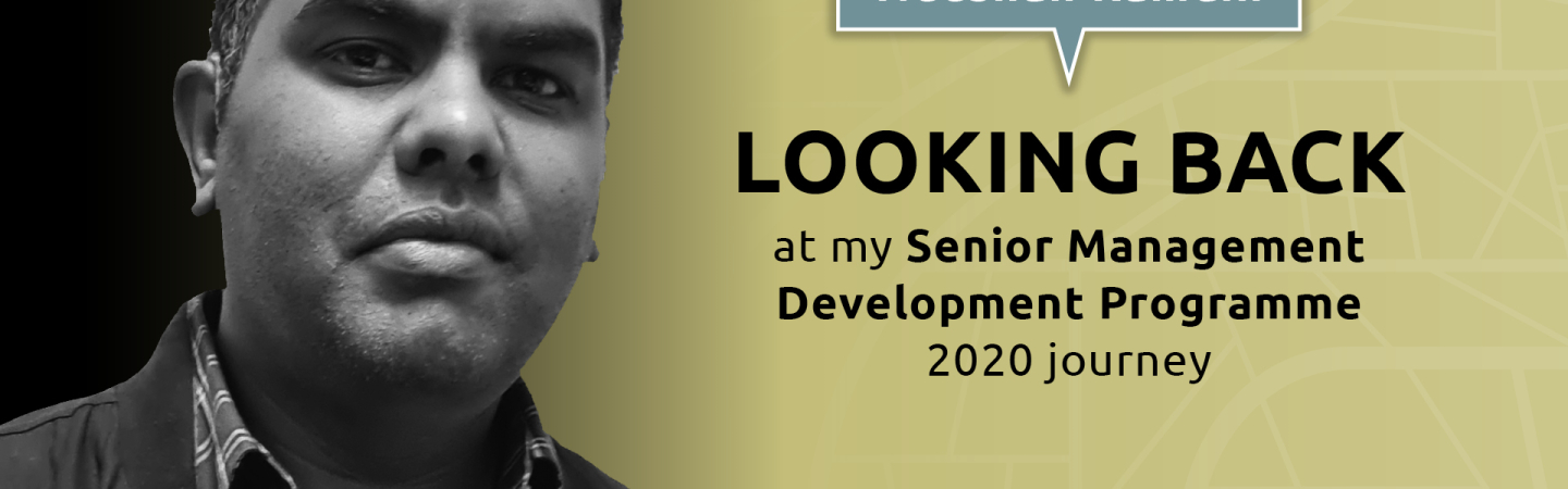 Senior Management Development Programme (SMDP) Feature: Neeshan Ramdin