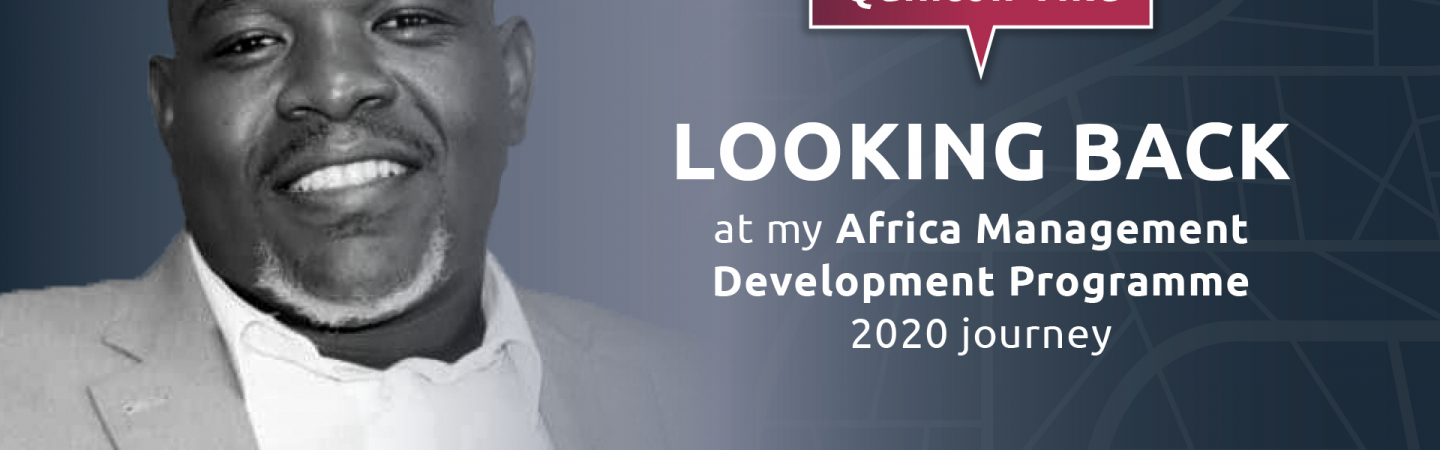 Africa Management Development Programme (MDP Africa) Feature: Quinton Tike