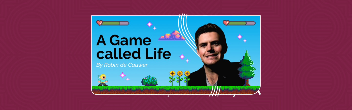 A Game Called Life – From a Young Minds Alumni: Robin De Cauwer